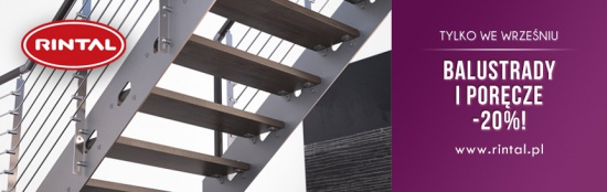 PROMOCJA WRZEŚNIOWA – PORĘCZE I BALUSTRADY RINTAL -20%